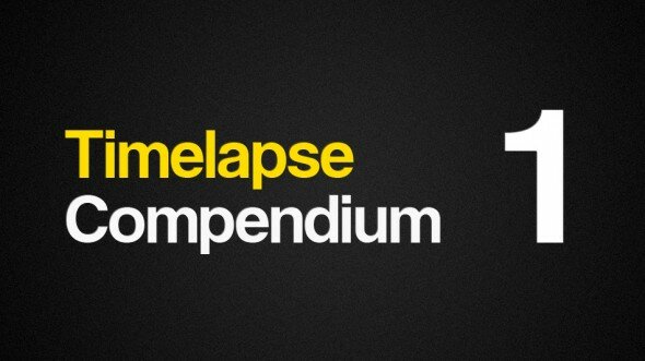 Timelapse Compendium - part 1