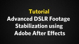 Zaawansowana stabilizacja obrazu z DSLR przy pomocy Adobe After Effects CS4 | Advanced DSLR Footage Stabilization using Adobe After Effects