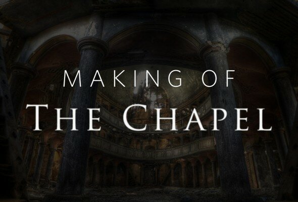 Making of "The Chapel"